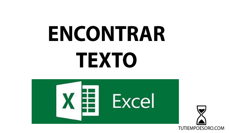 Encontrar Texto en Excel - tutiempoesoro-com - Jose Manuel Lodeiro - Consultor Productividad VBA Macros Excel